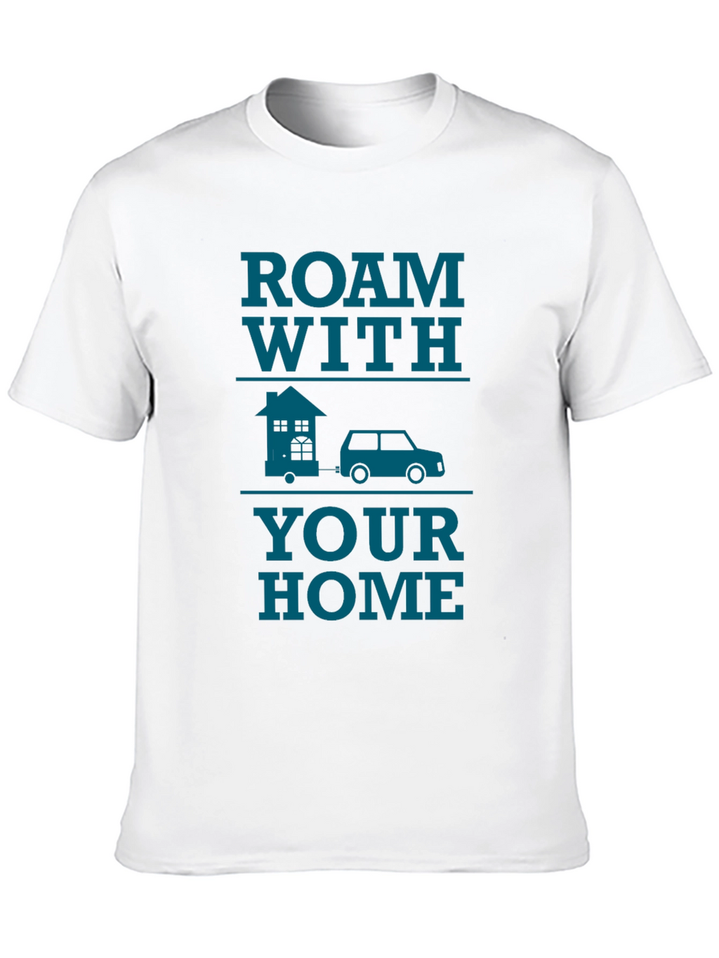 Roam With Your Home Graphic T-Shirt
