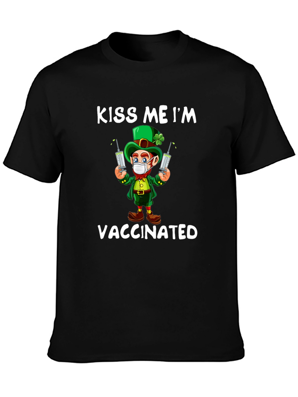 Kiss Me Im Vaccinated St Patricks Day T-Shirt