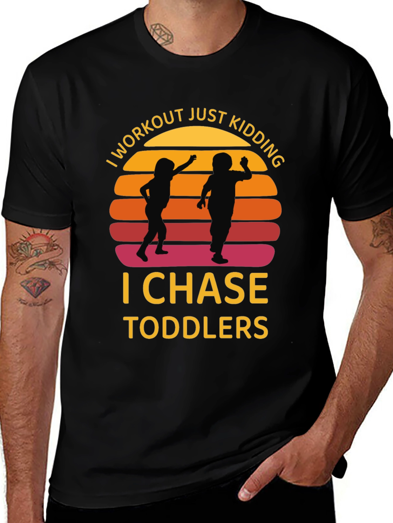 I Workout Just Kidding I Chase Toddlers Graphic T-Shirt