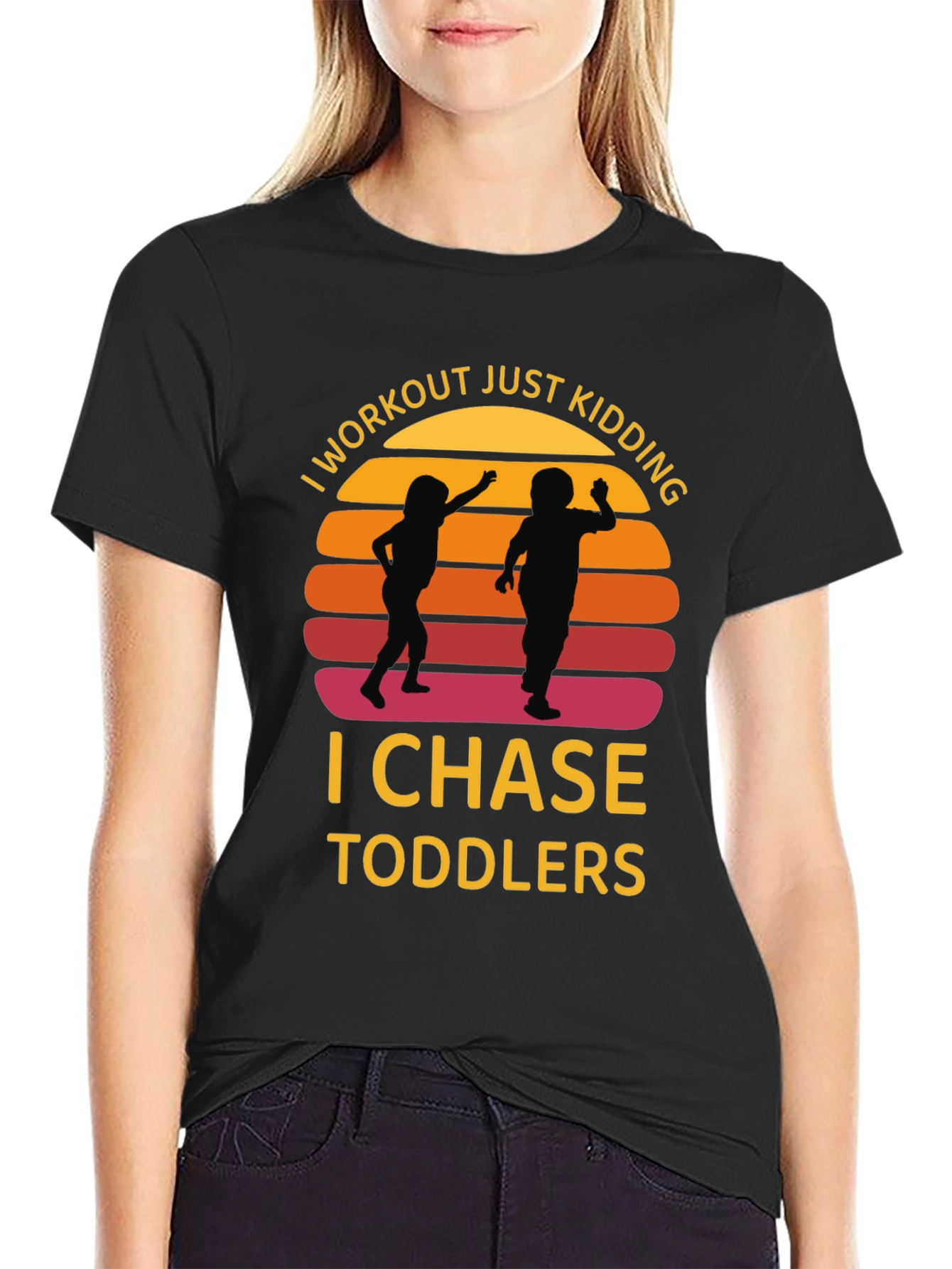 I Workout Just Kidding I Chase Toddlers Graphic T-Shirt