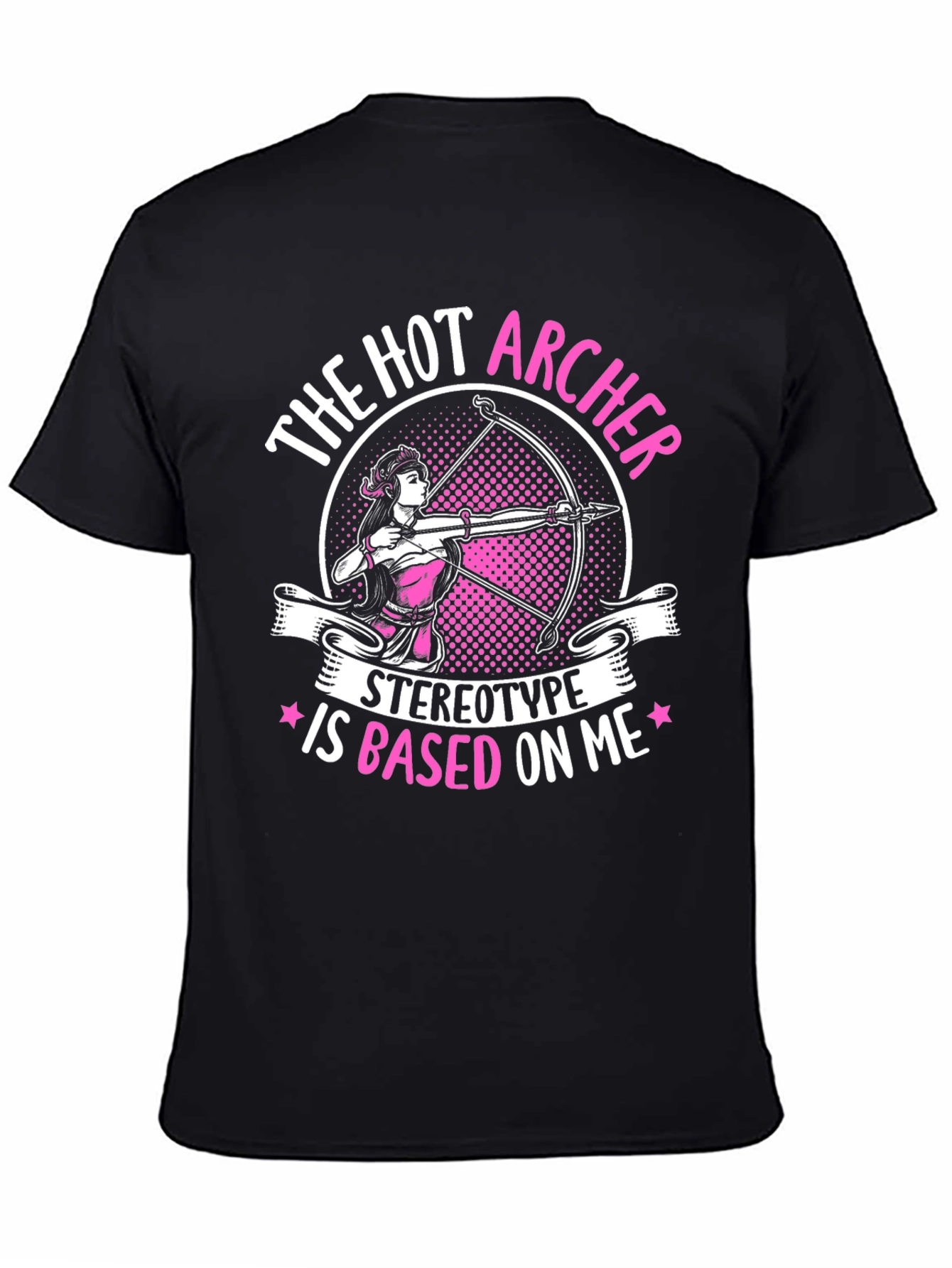 Hot Archer T-Shirt - Stereotype Based On Me Tee