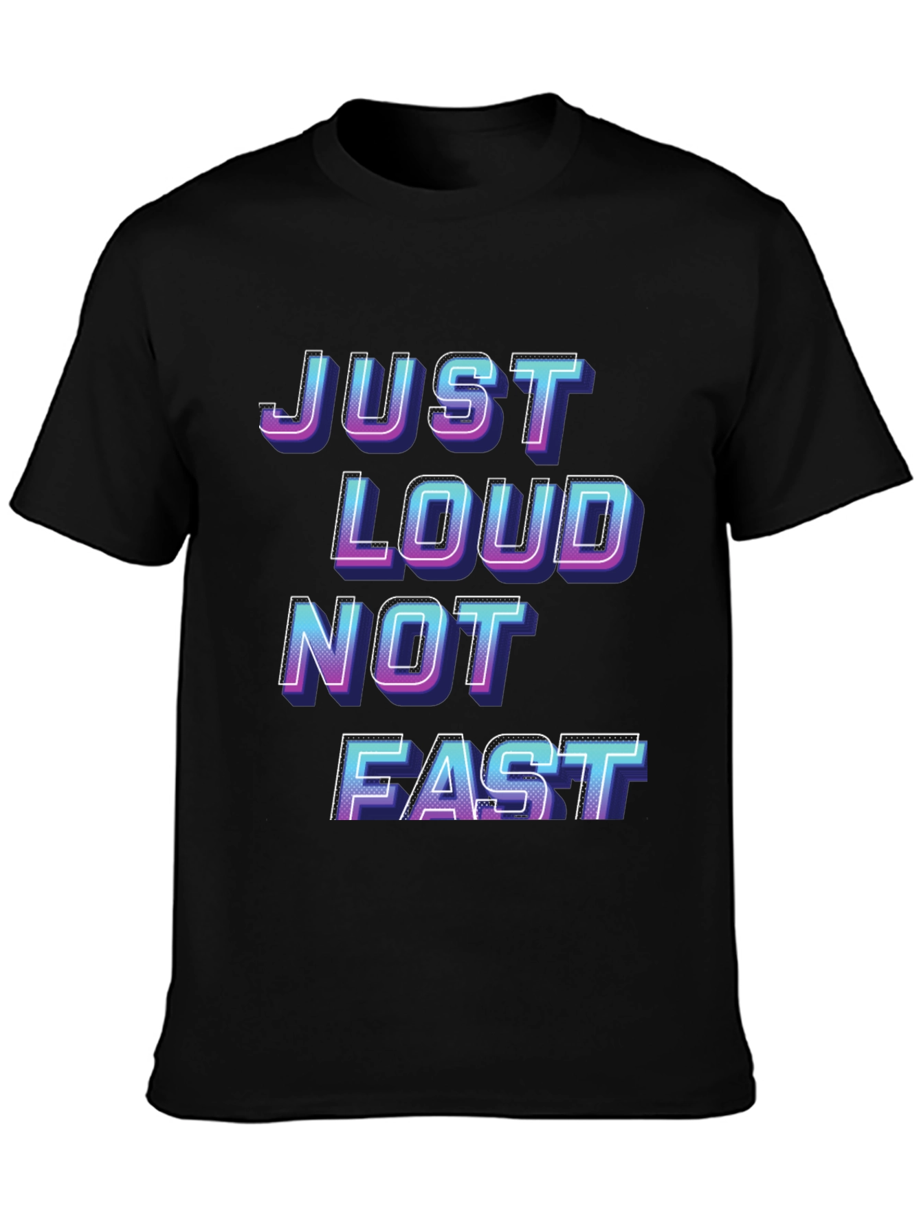 Just Loud Not Fast Graphic Tee - Black
