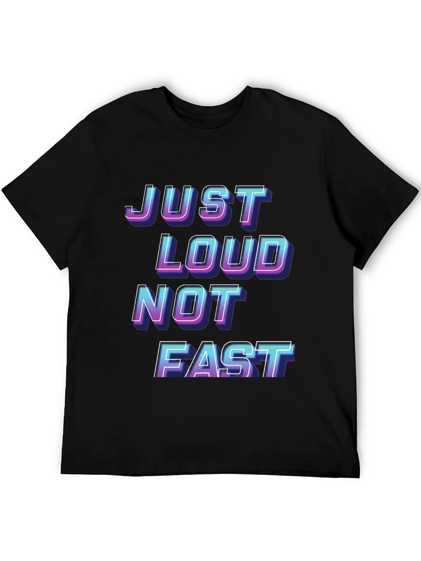 Just Loud Not Fast Graphic Tee - Black