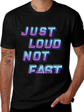 Just Loud Not Fast Graphic Tee - Black