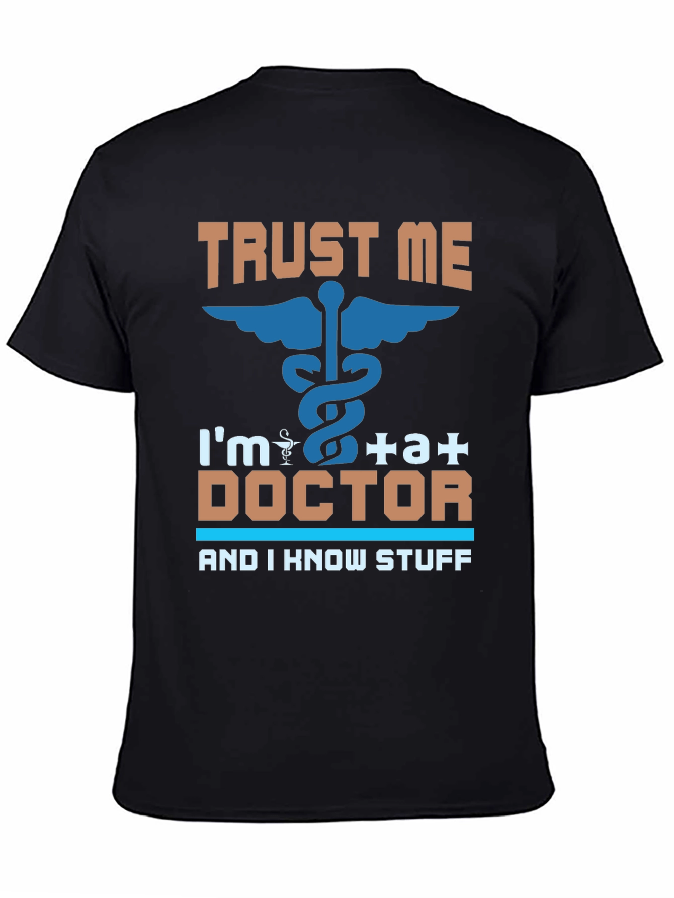 Trust Me Im a Doctor Graphic T-Shirt