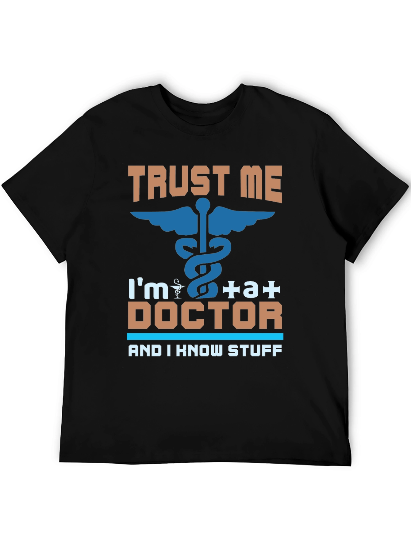Trust Me Im a Doctor Graphic T-Shirt