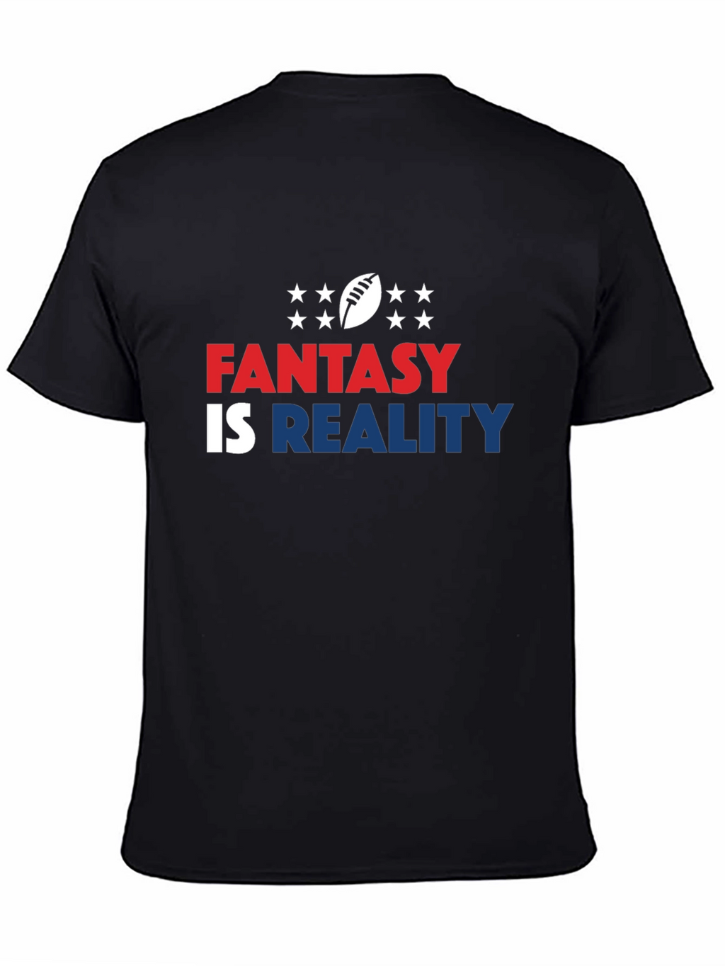 Fantasy Is Reality T-Shirt Football Design