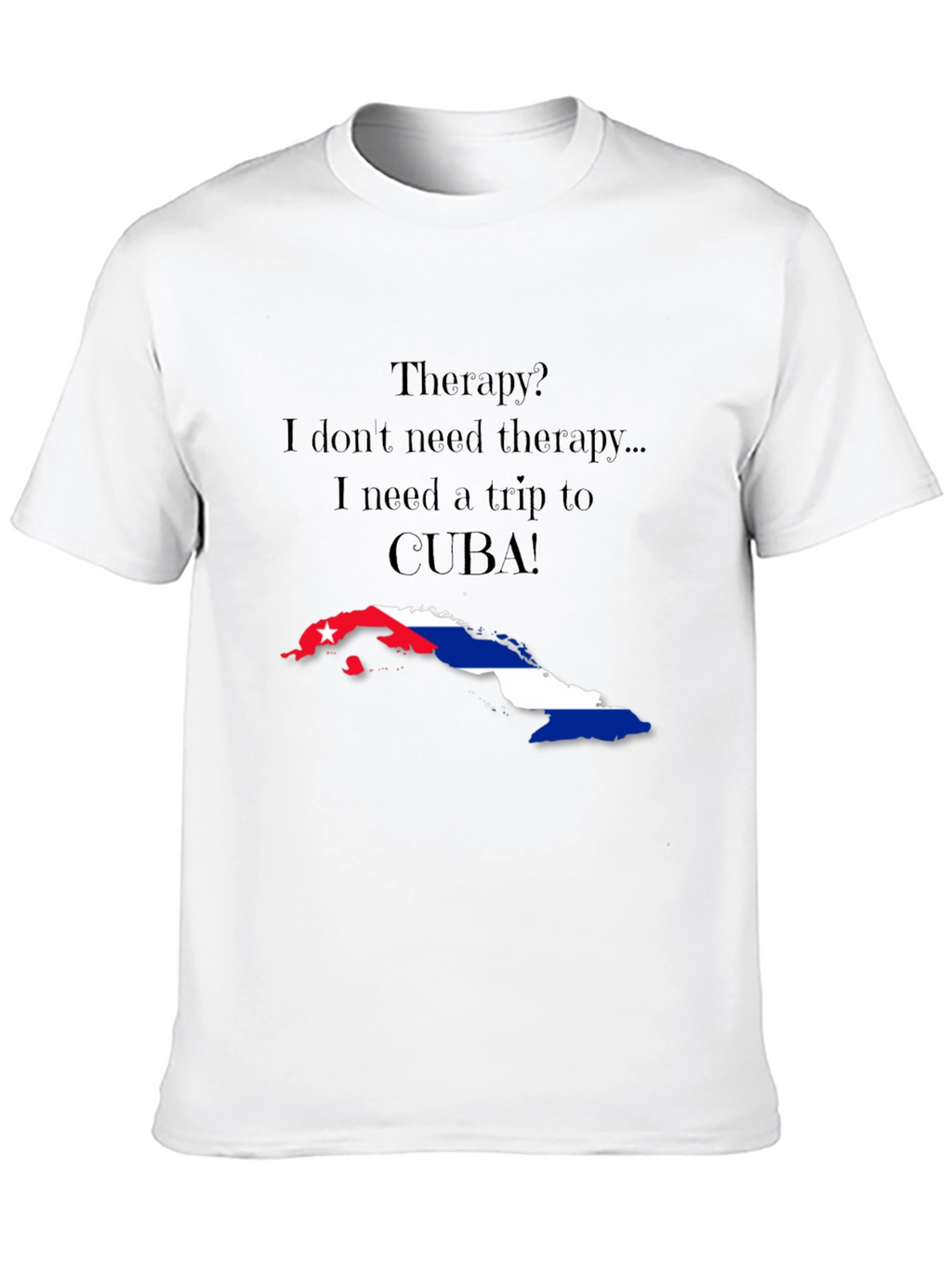Cuba Trip Therapy T-Shirt