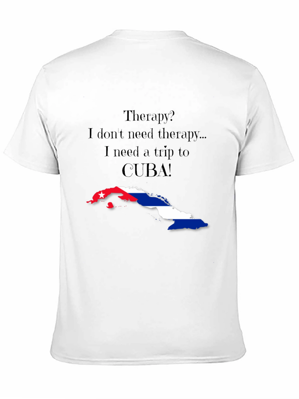 Cuba Trip Therapy T-Shirt