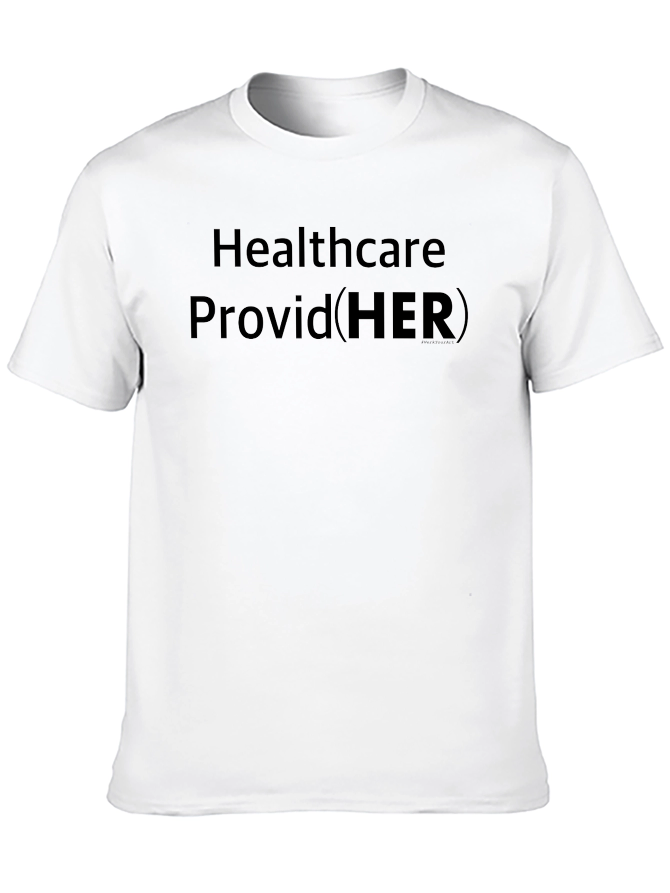 Healthcare Provider HER T-Shirt