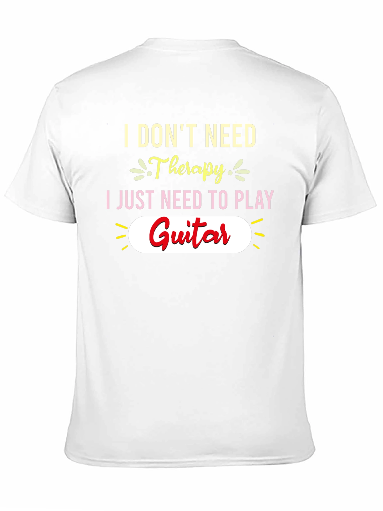 I Dont Need Therapy Guitar T-Shirt