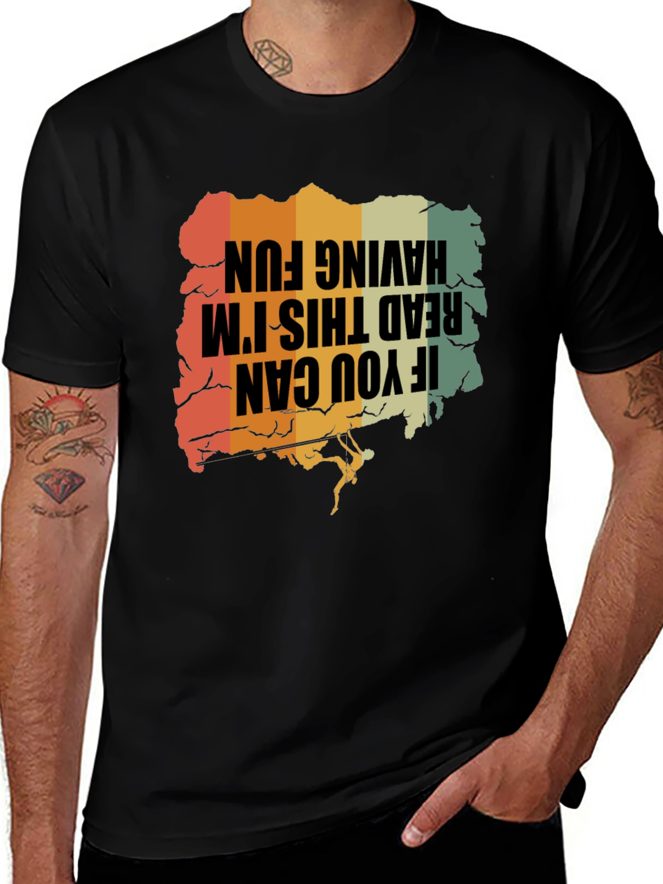 Climbing T-Shirt: If You Can Read This Im Having Fun!