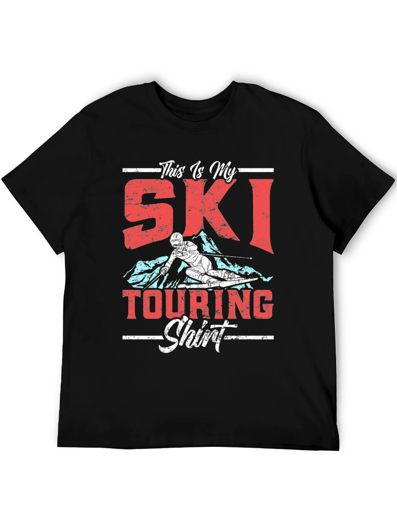Ski Touring Shirt - This Is My Ski Touring Shirt