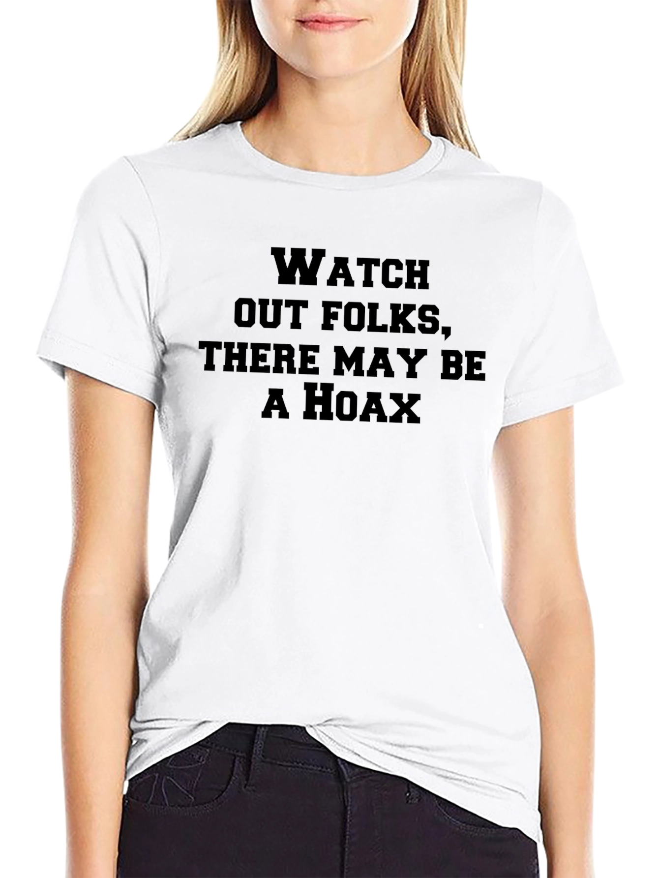 Watch Out Hoax Graphic Tee