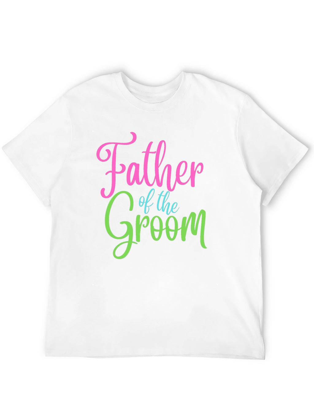 Father of the Groom T-Shirt - Wedding Apparel