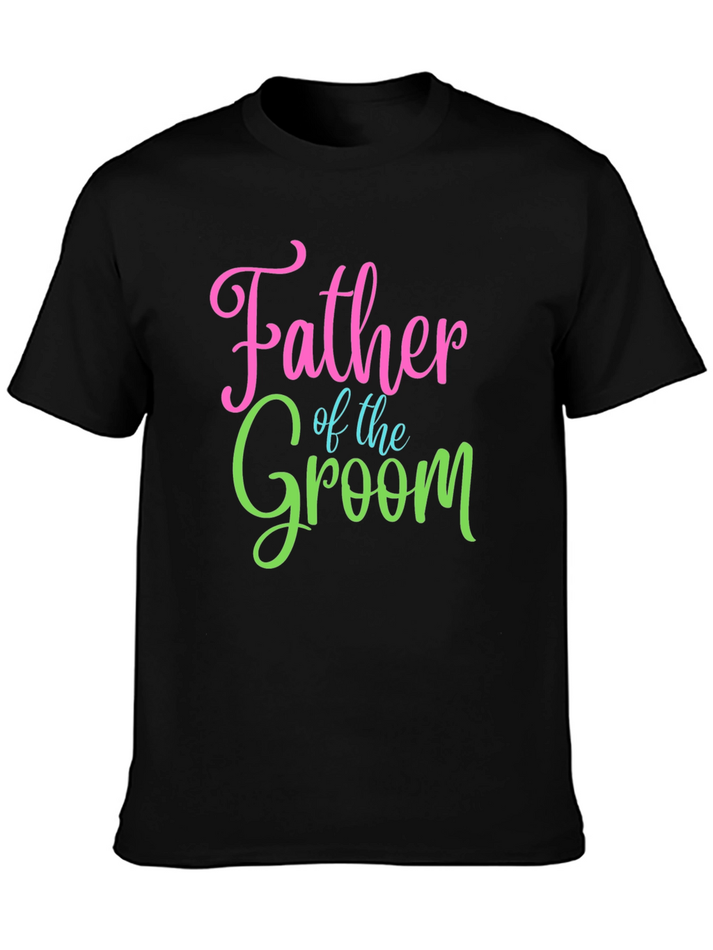 Father of the Groom T-Shirt - Wedding Apparel