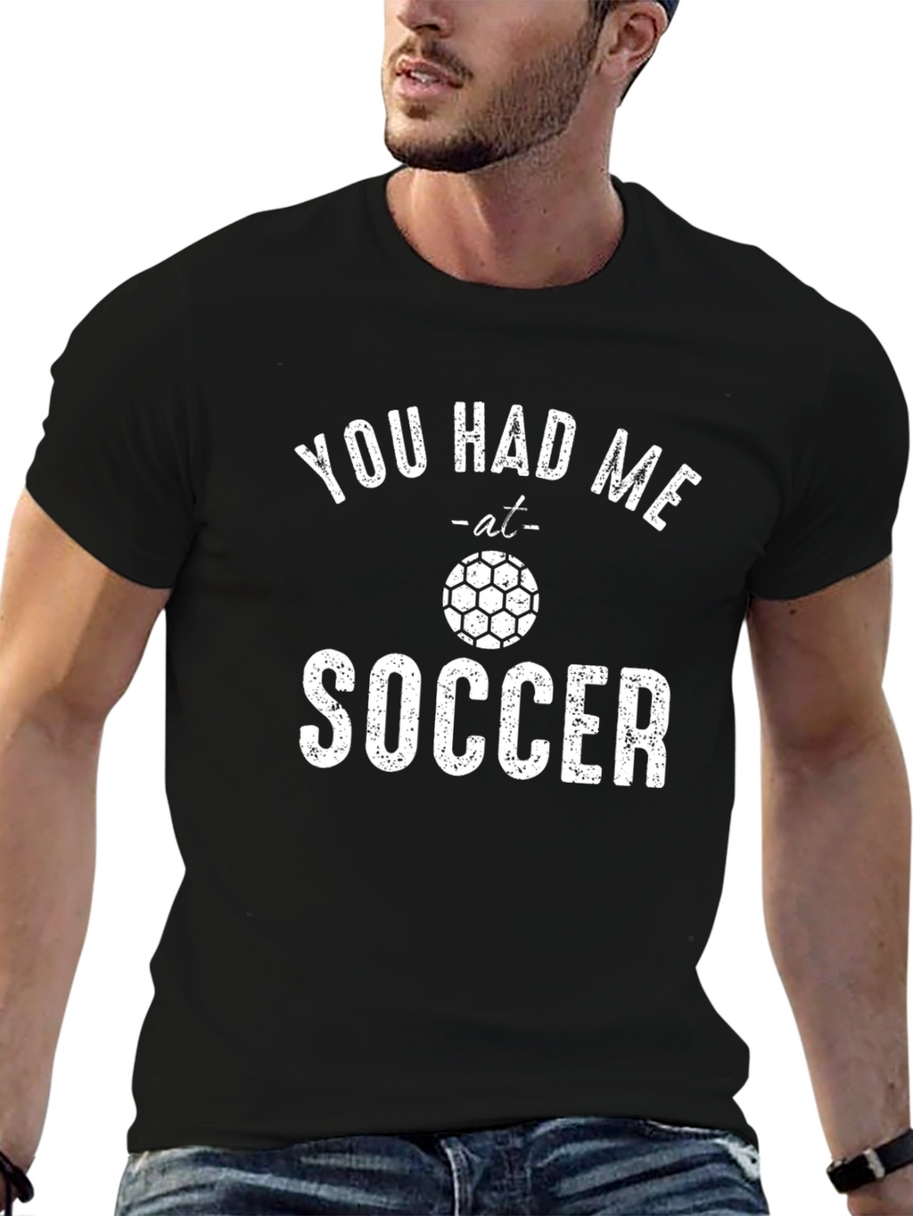 You Had Me at Soccer T-Shirt