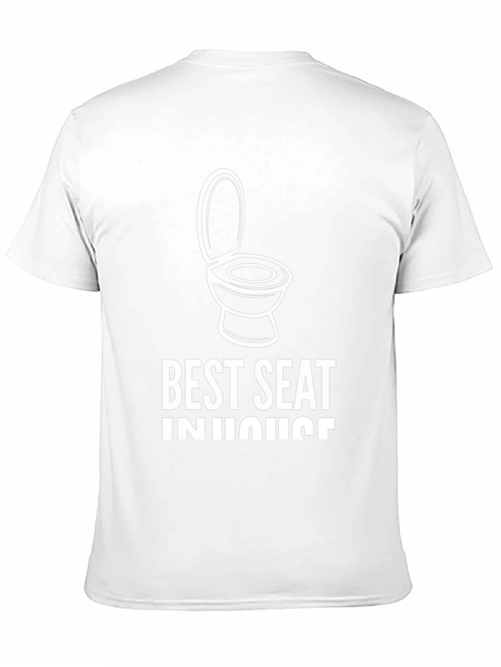 Best Seat In The House Toilet Humor T-Shirt