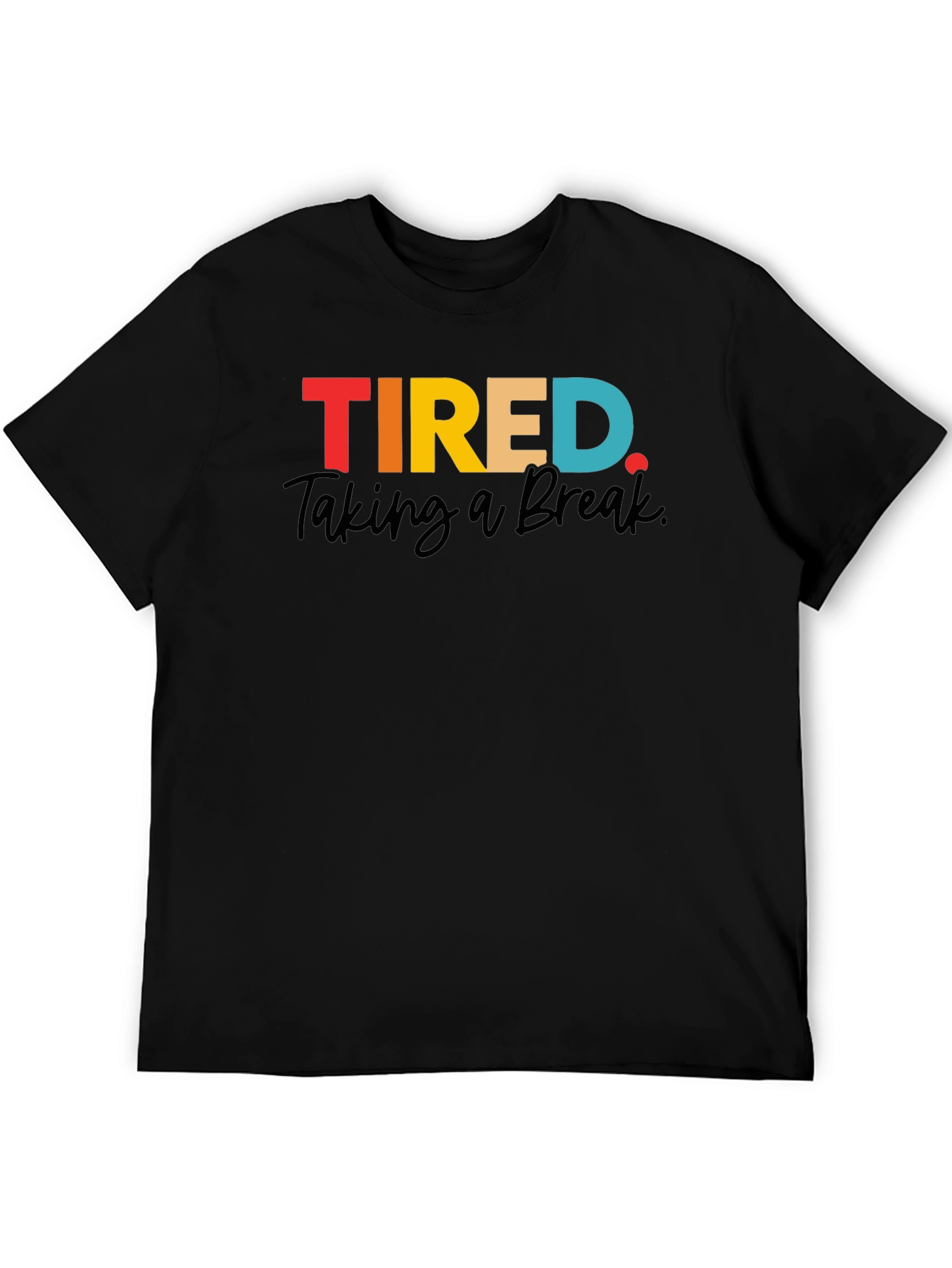 Tired Taking a Break Graphic Tee - Mens Black T-Shirt