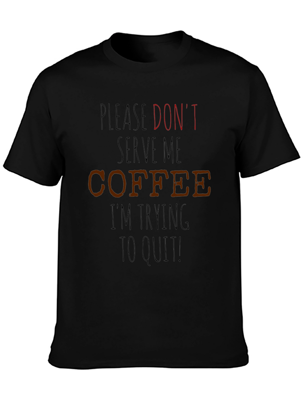 Coffee Quit T-Shirt - Funny Sarcastic Tee
