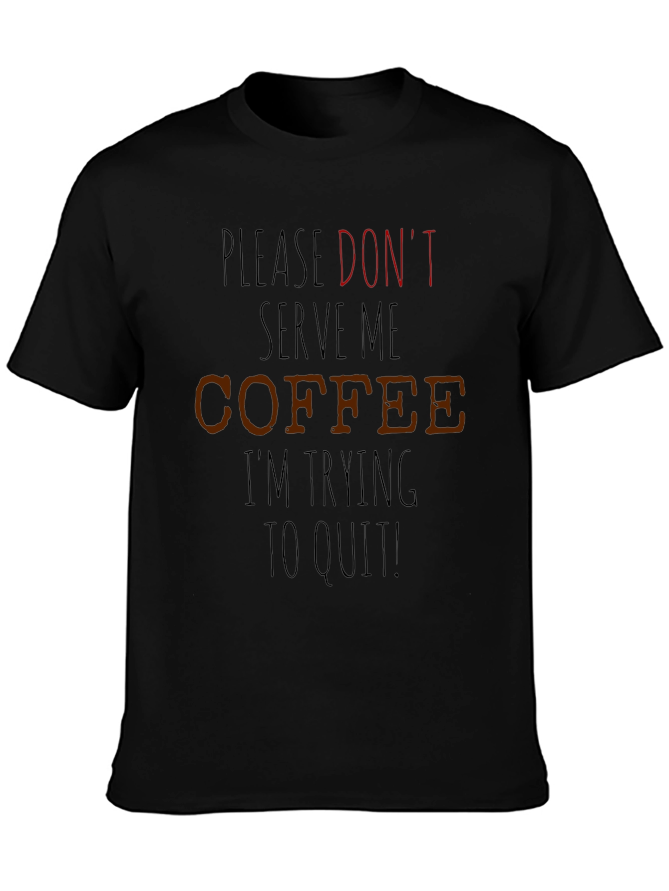 Coffee Quit T-Shirt - Funny Sarcastic Tee
