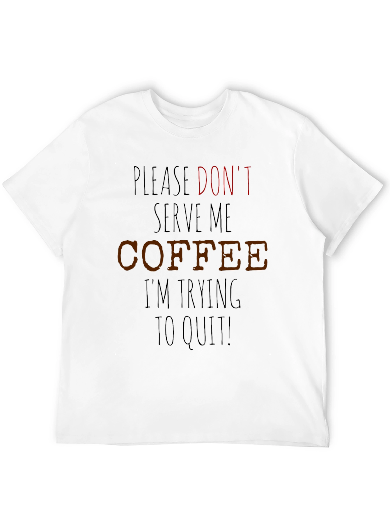 Coffee Quit T-Shirt - Funny Sarcastic Tee