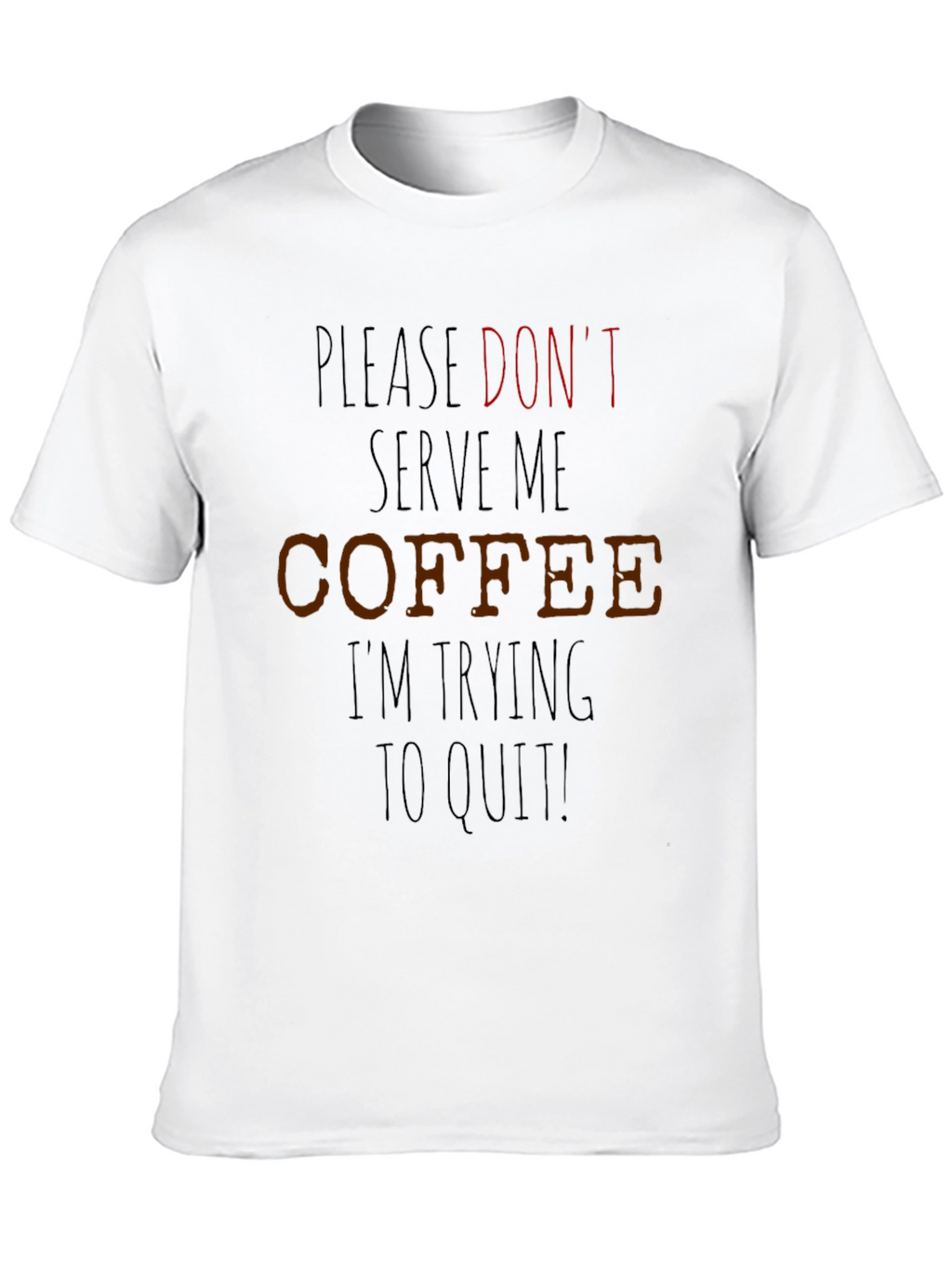 Coffee Quit T-Shirt - Funny Sarcastic Tee