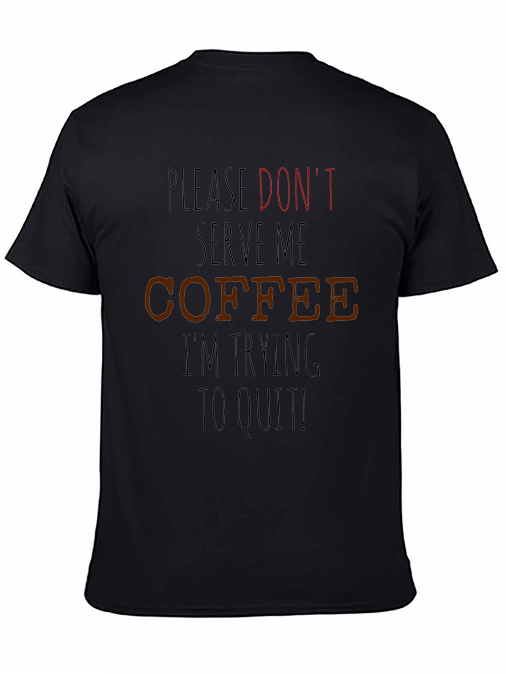 Coffee Quit T-Shirt - Funny Sarcastic Tee