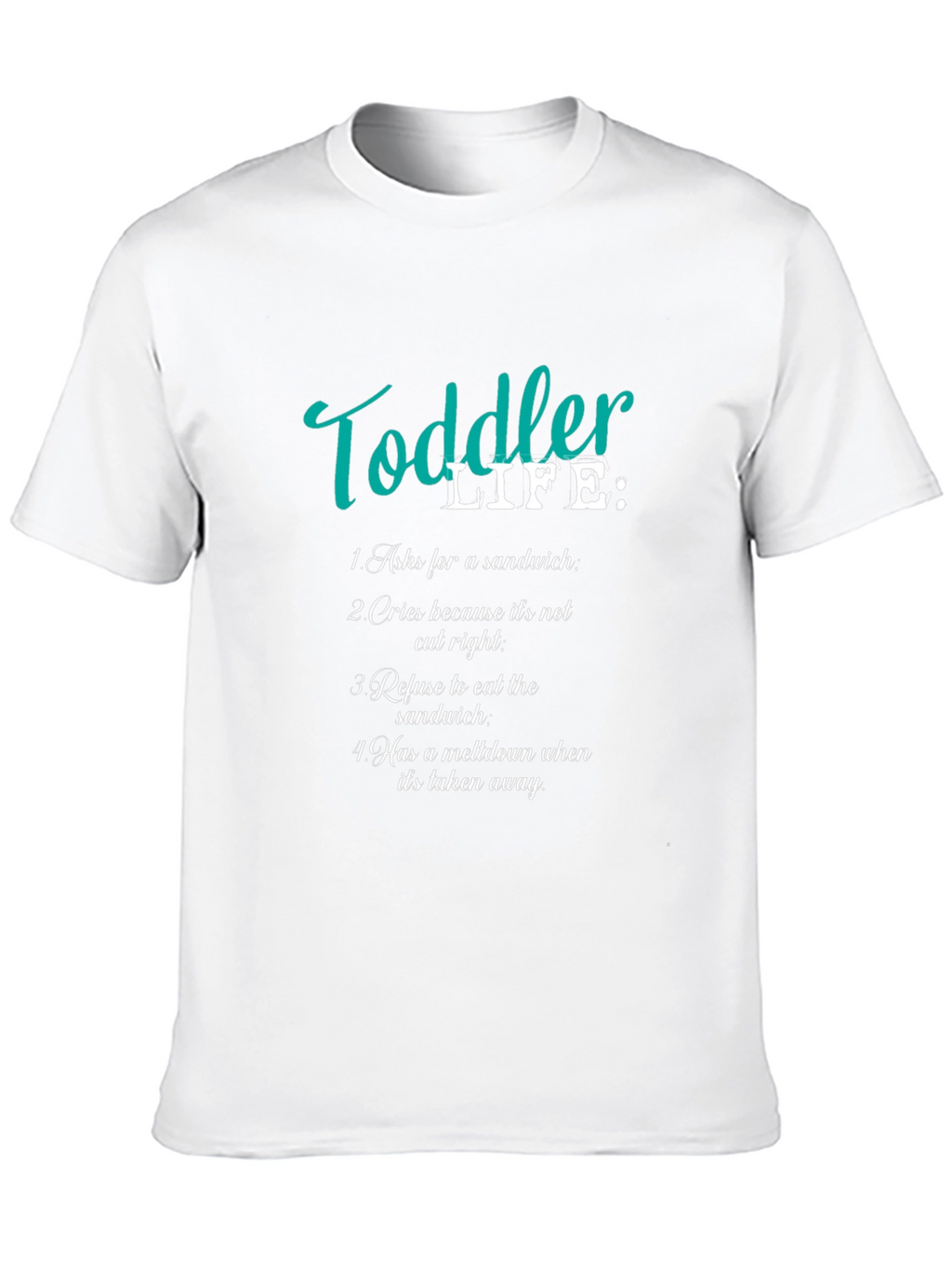 Toddler Life T-Shirt - Humorous Parent Tee