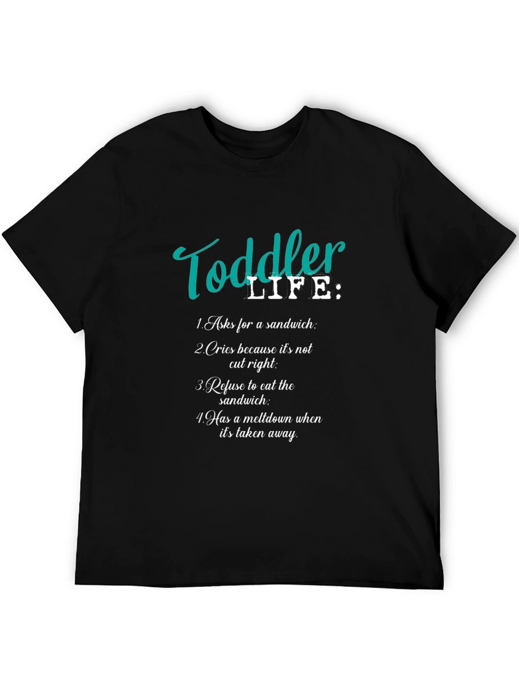 Toddler Life T-Shirt - Humorous Parent Tee