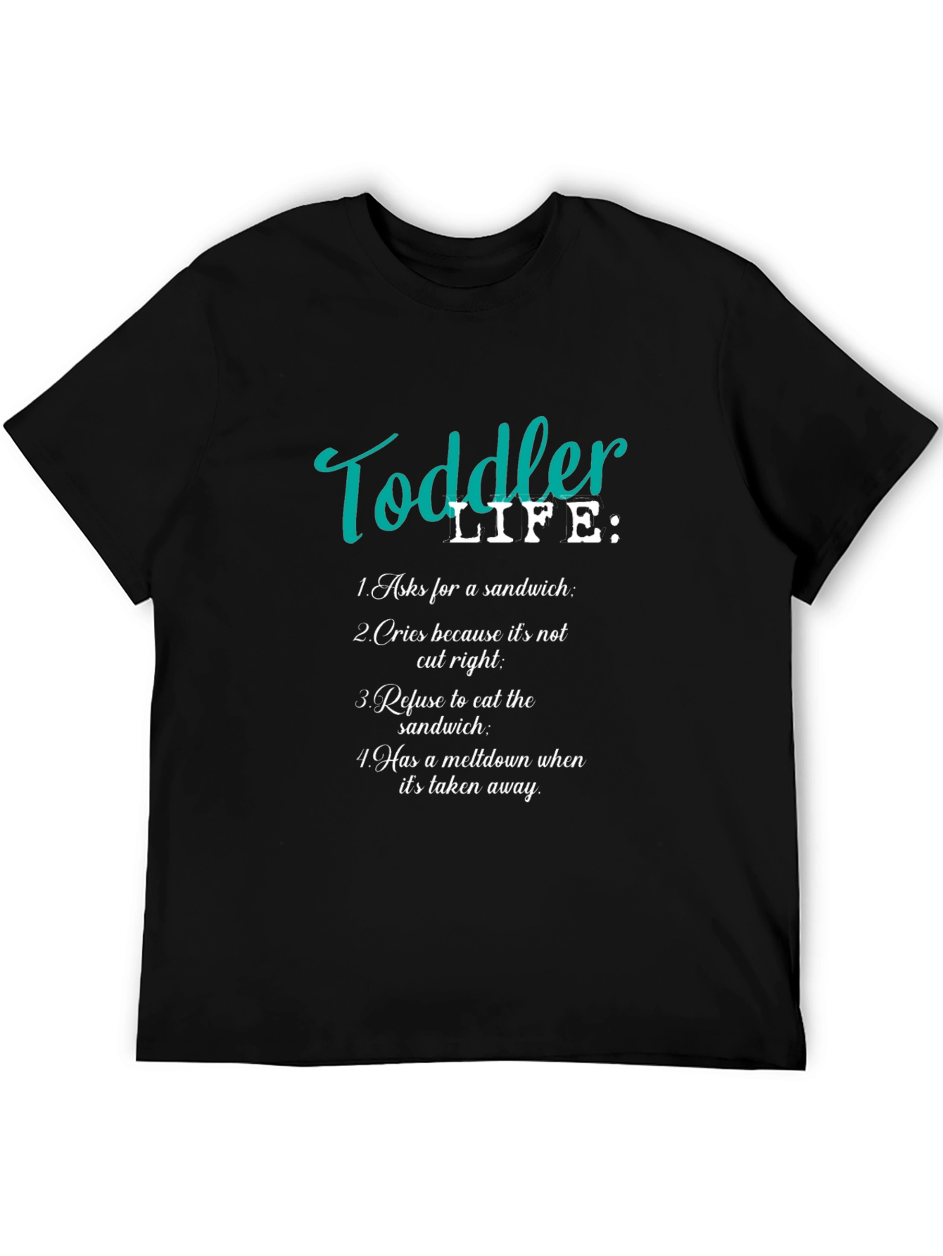 Toddler Life T-Shirt - Humorous Parent Tee