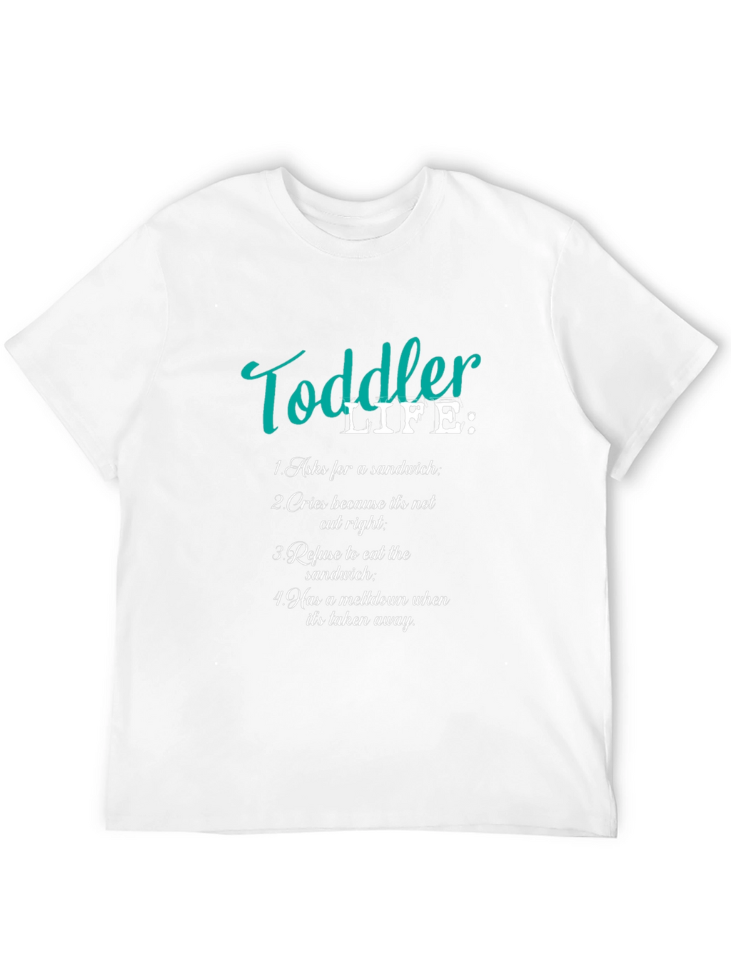 Toddler Life T-Shirt - Humorous Parent Tee