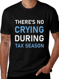 No Crying During Tax Season Graphic Tee
