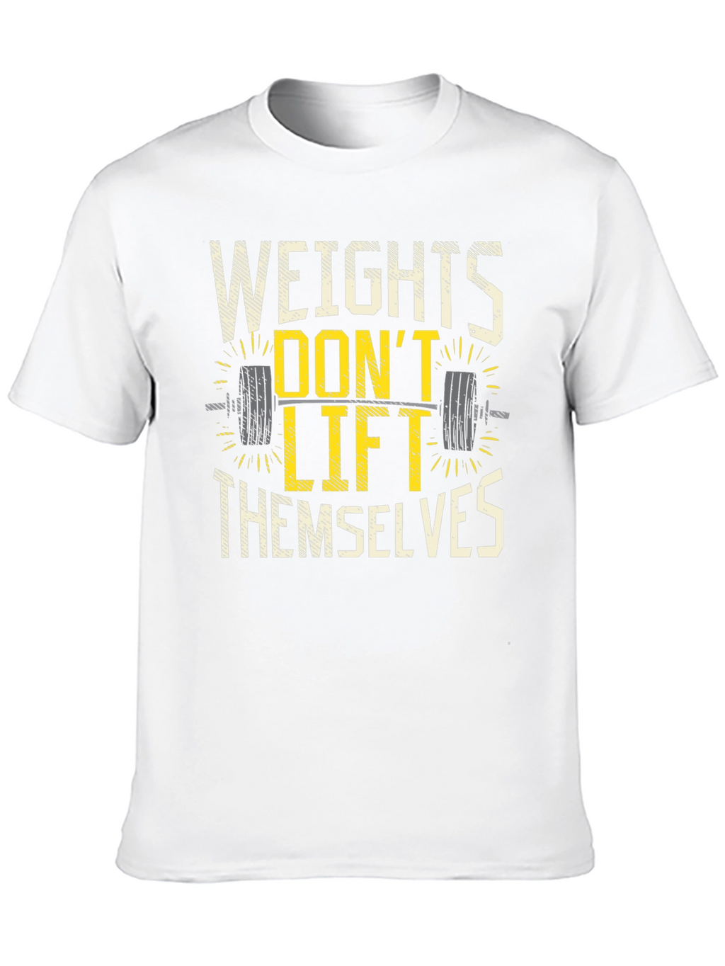 Weights Dont Lift Themselves Graphic T-Shirt