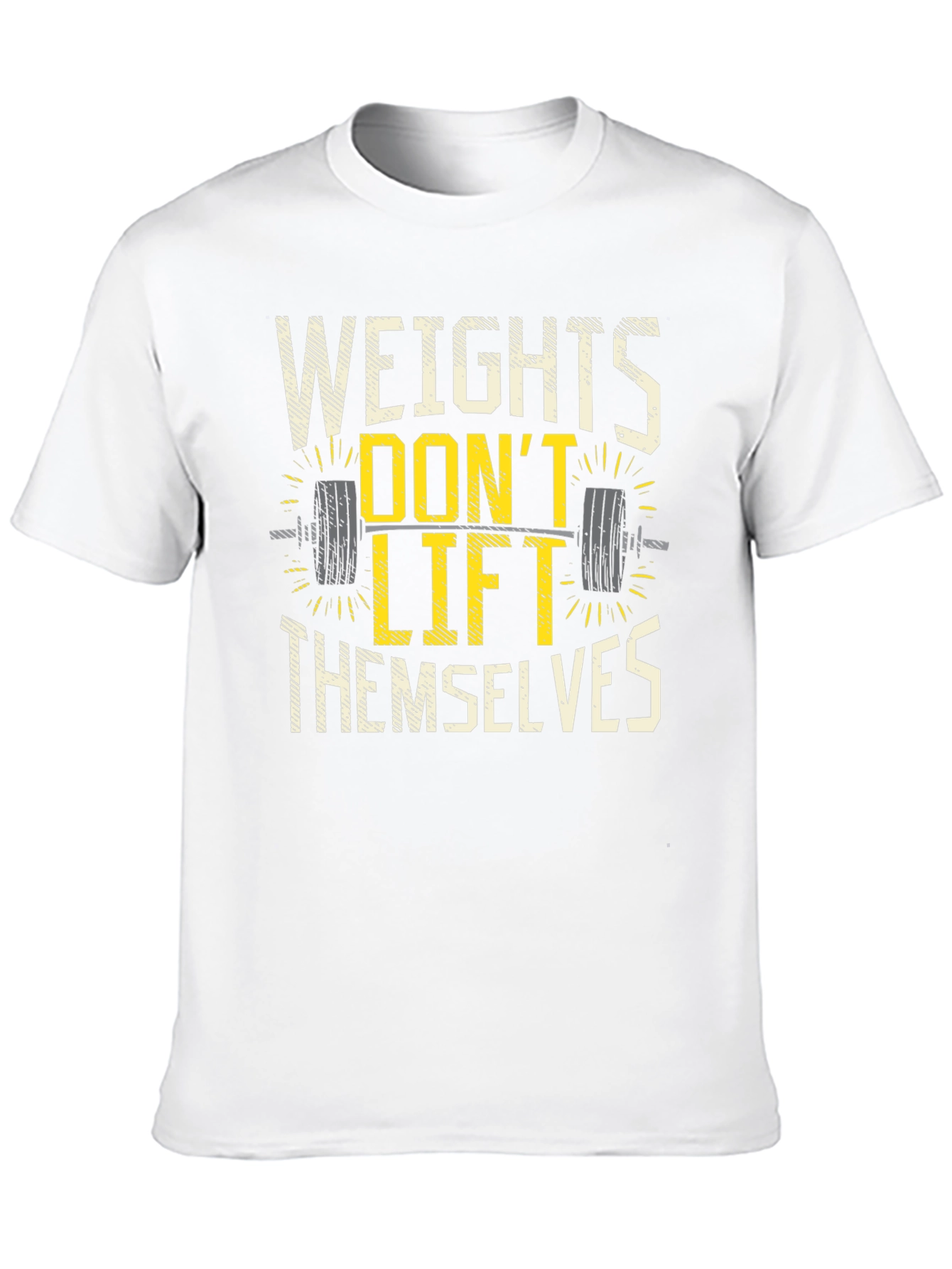 Weights Dont Lift Themselves Graphic T-Shirt