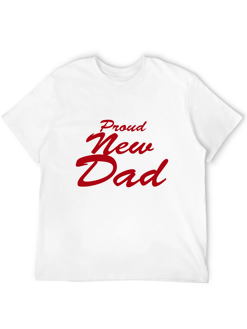 Proud New Dad Graphic T-Shirt
