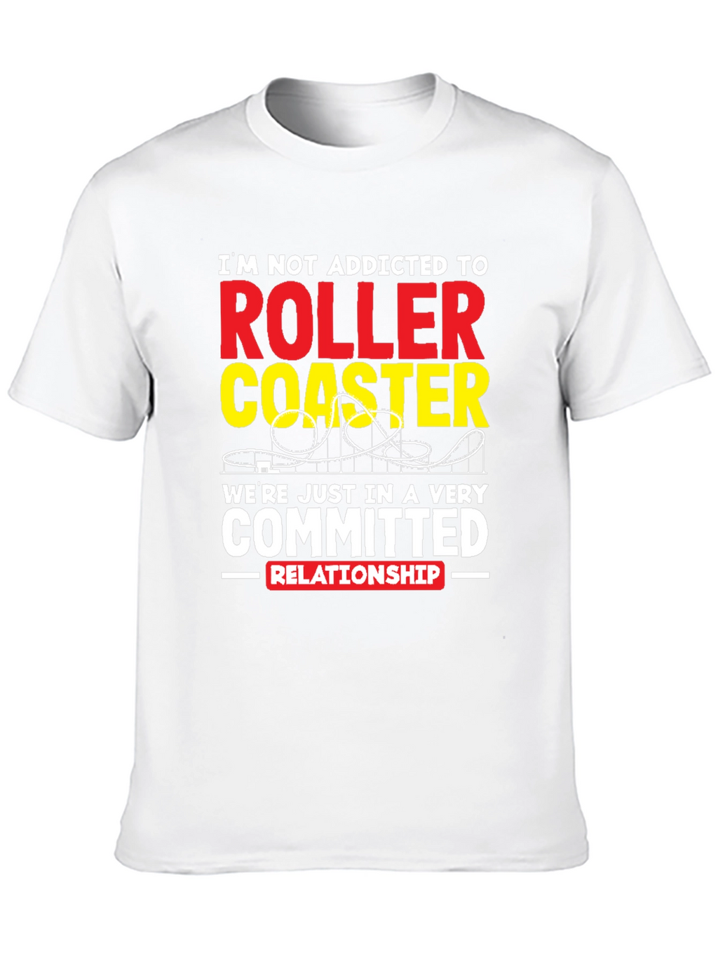 Roller Coaster Committed Relationship T-Shirt