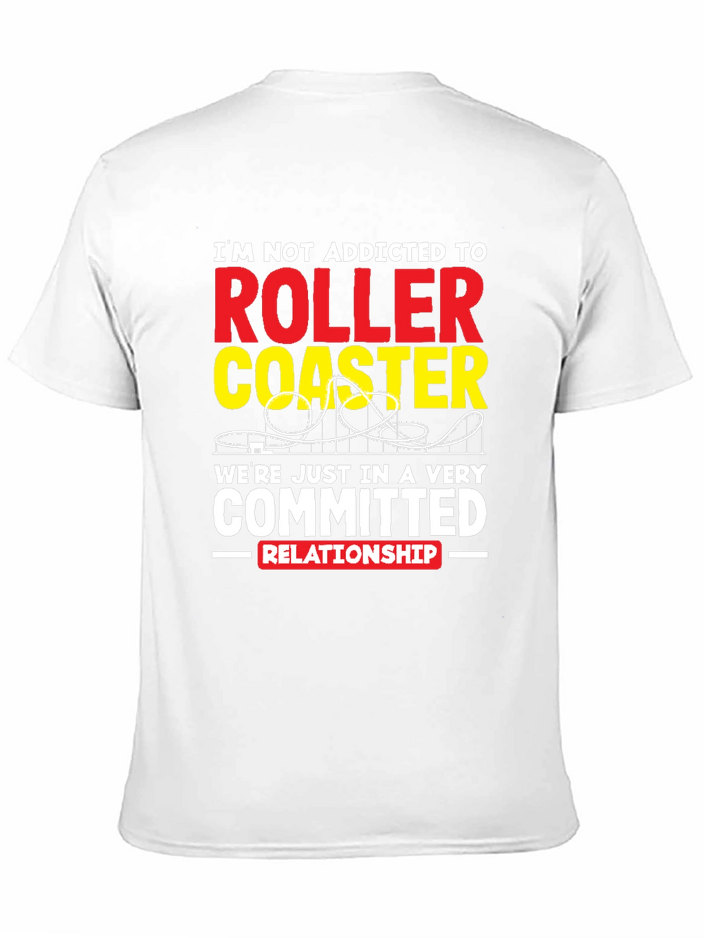 Roller Coaster Committed Relationship T-Shirt