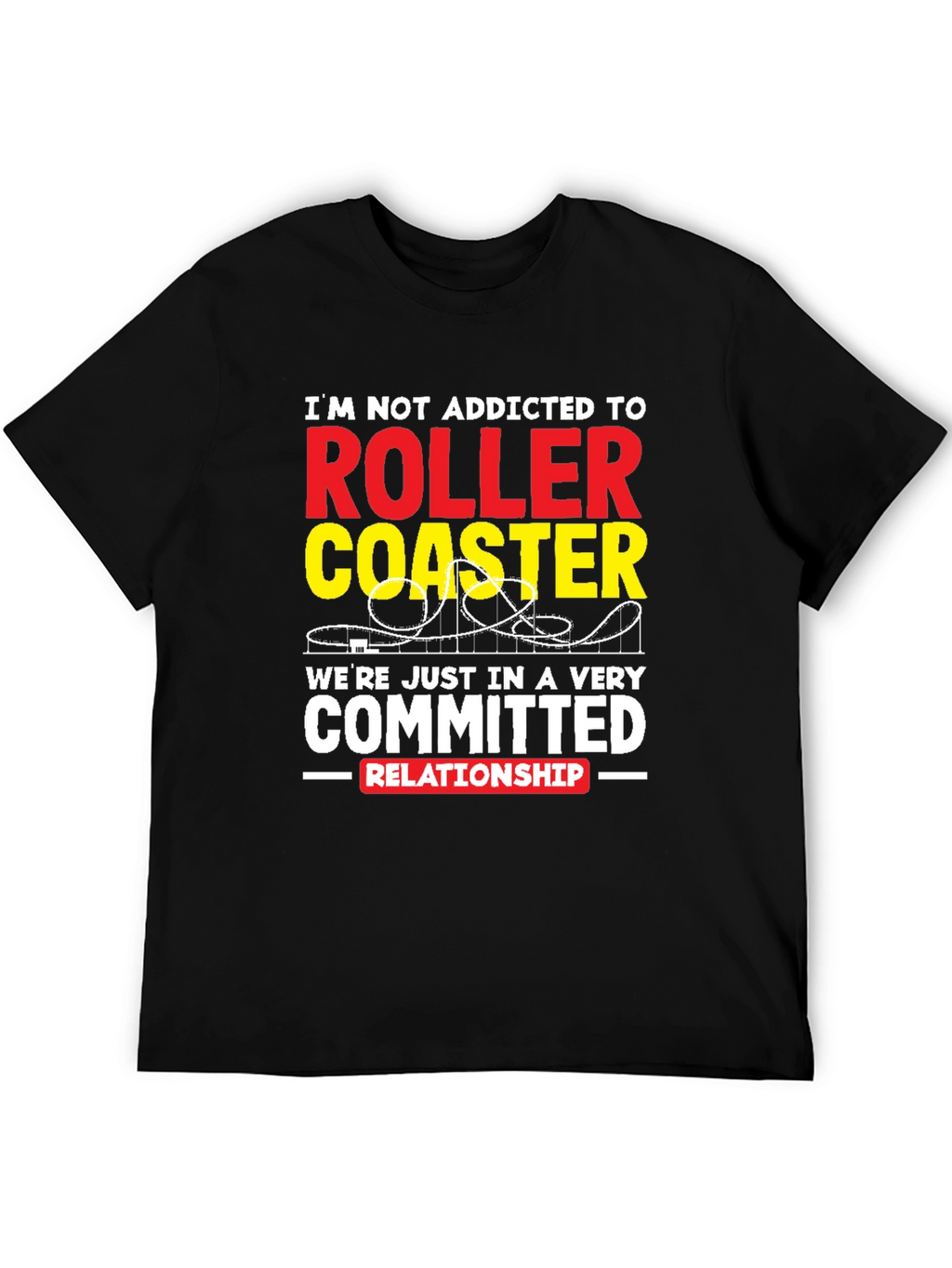 Roller Coaster Committed Relationship T-Shirt