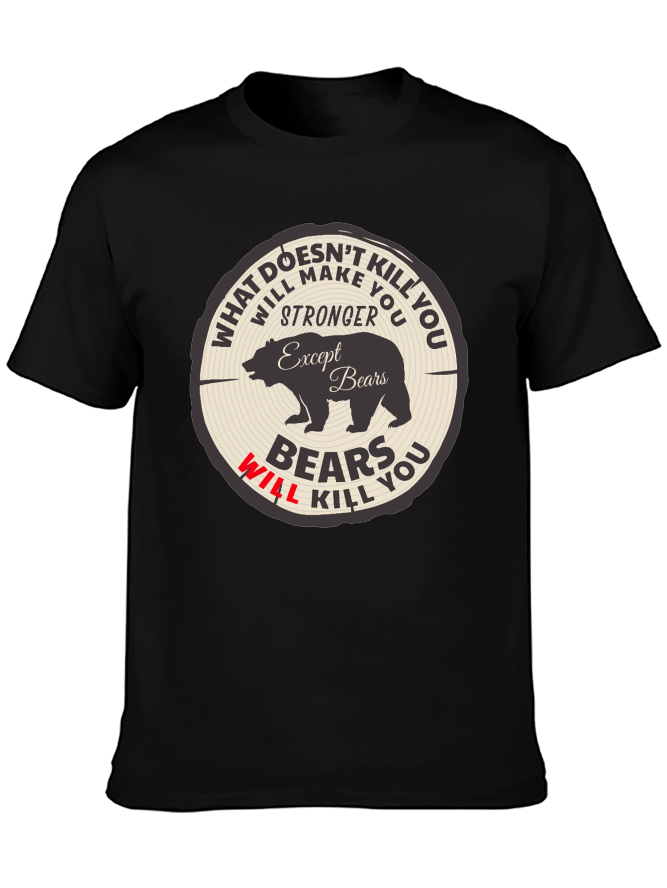 Bears Will Kill You Graphic Tee