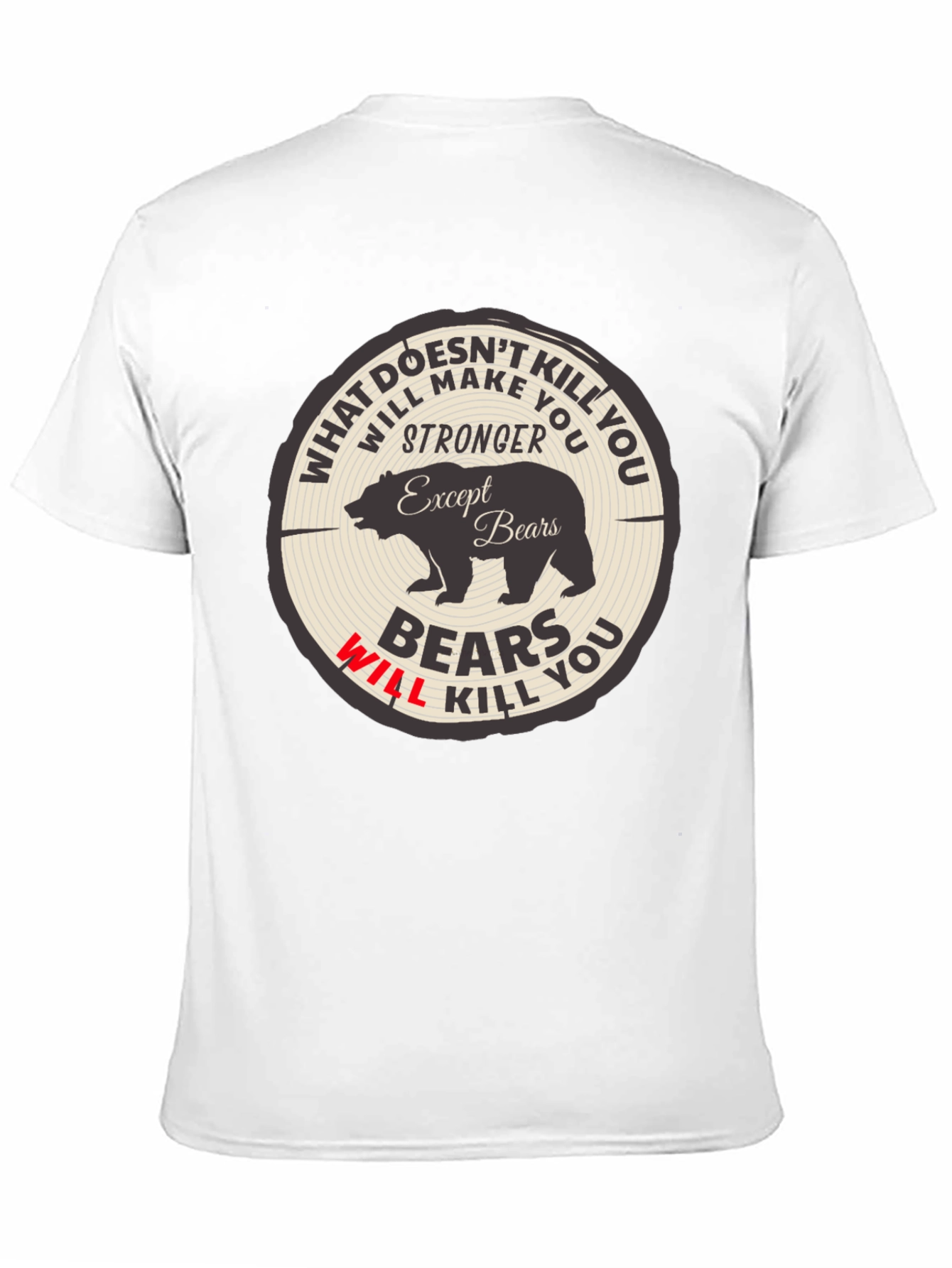 Bears Will Kill You Graphic Tee