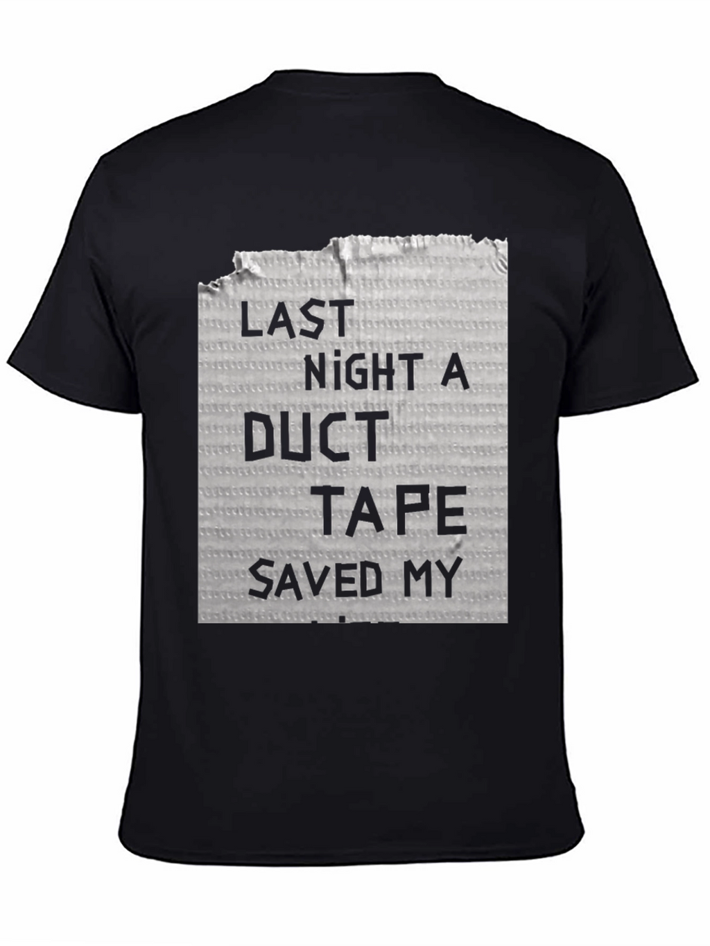 Funny Duct Tape Saved My Life T-Shirt
