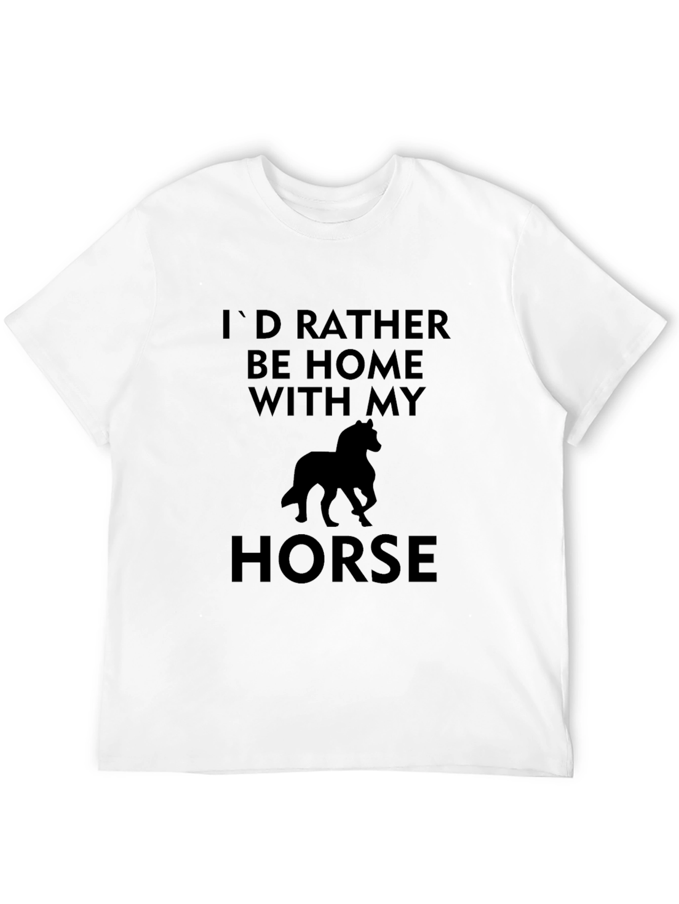 Id Rather Be Home with My Horse T-Shirt