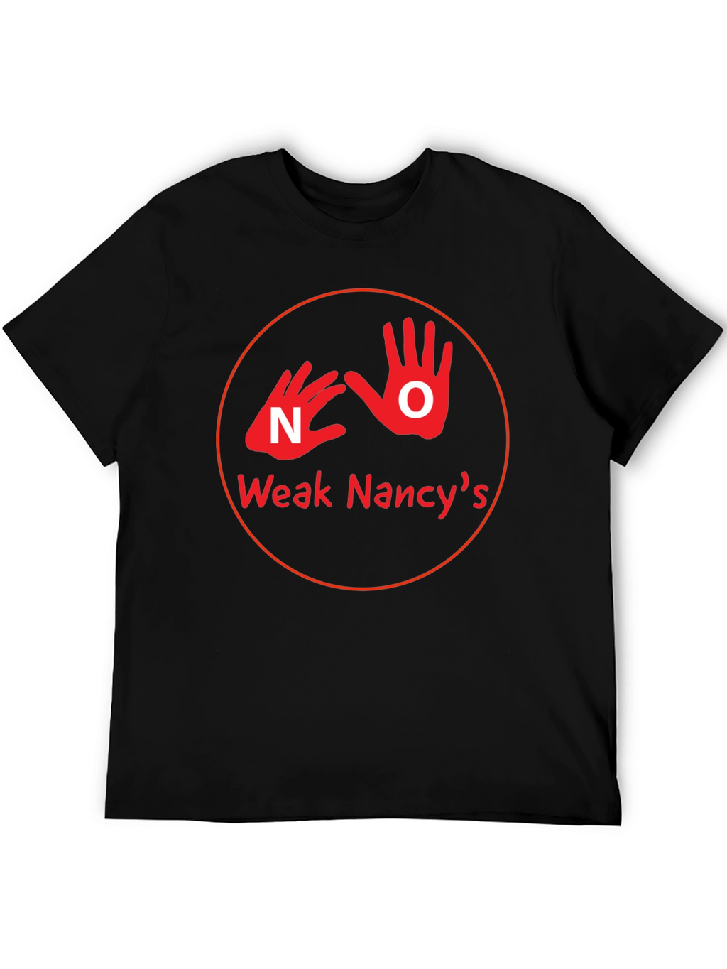Weak Nancys Graphic T-Shirt - Political Statement Tee