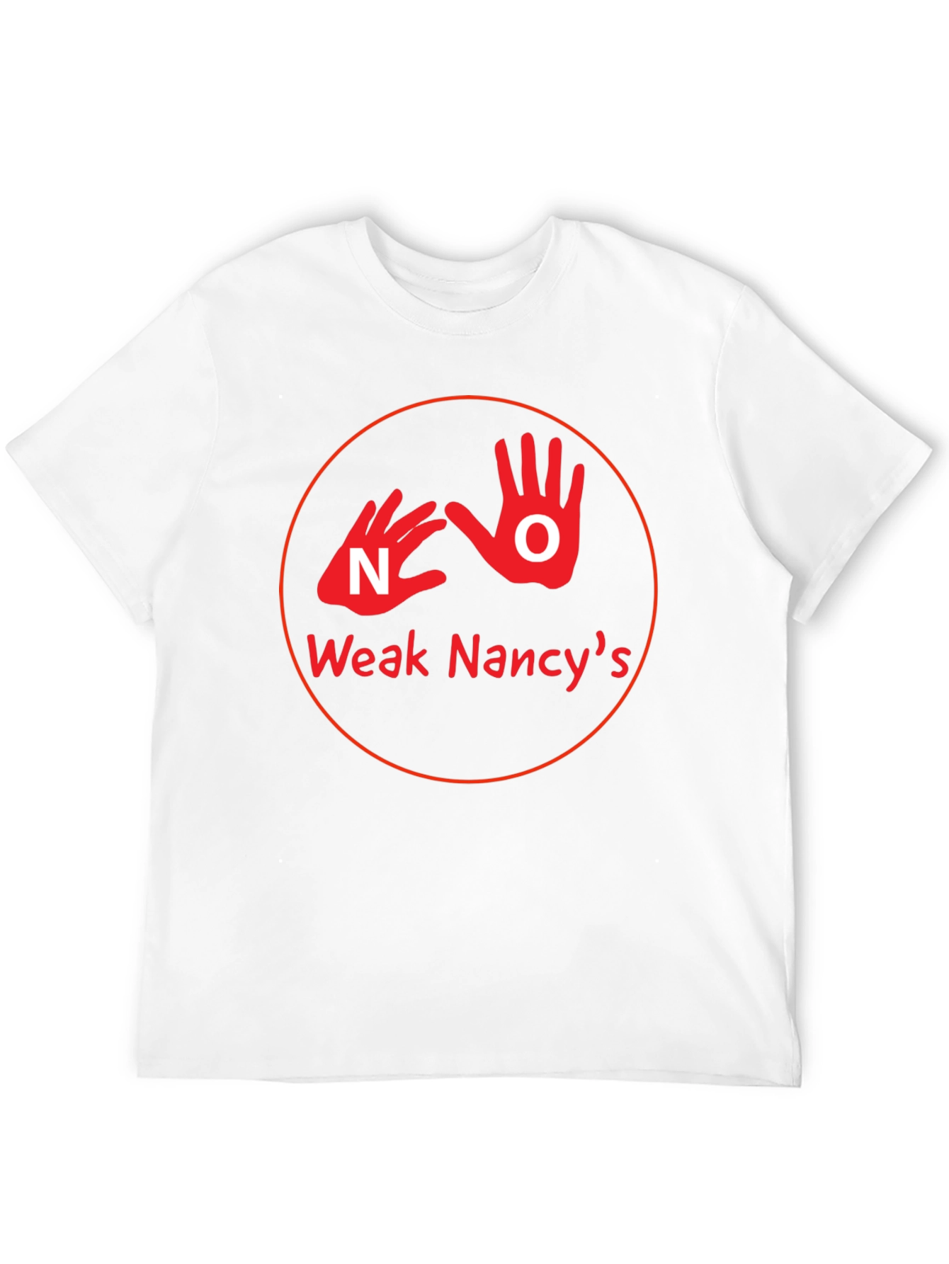 Weak Nancys Graphic T-Shirt - Political Statement Tee