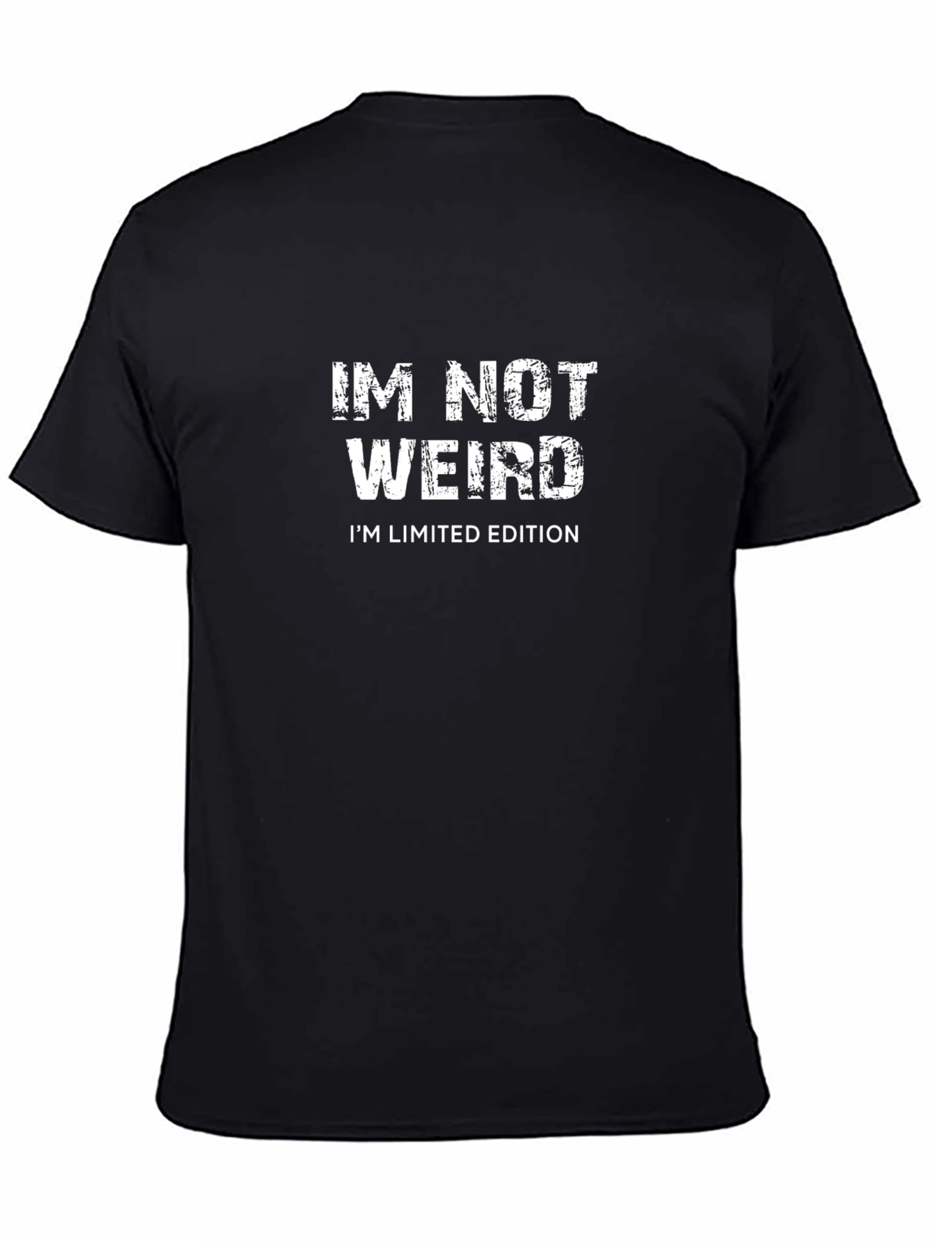 Im Not Weird - Limited Edition T-Shirt