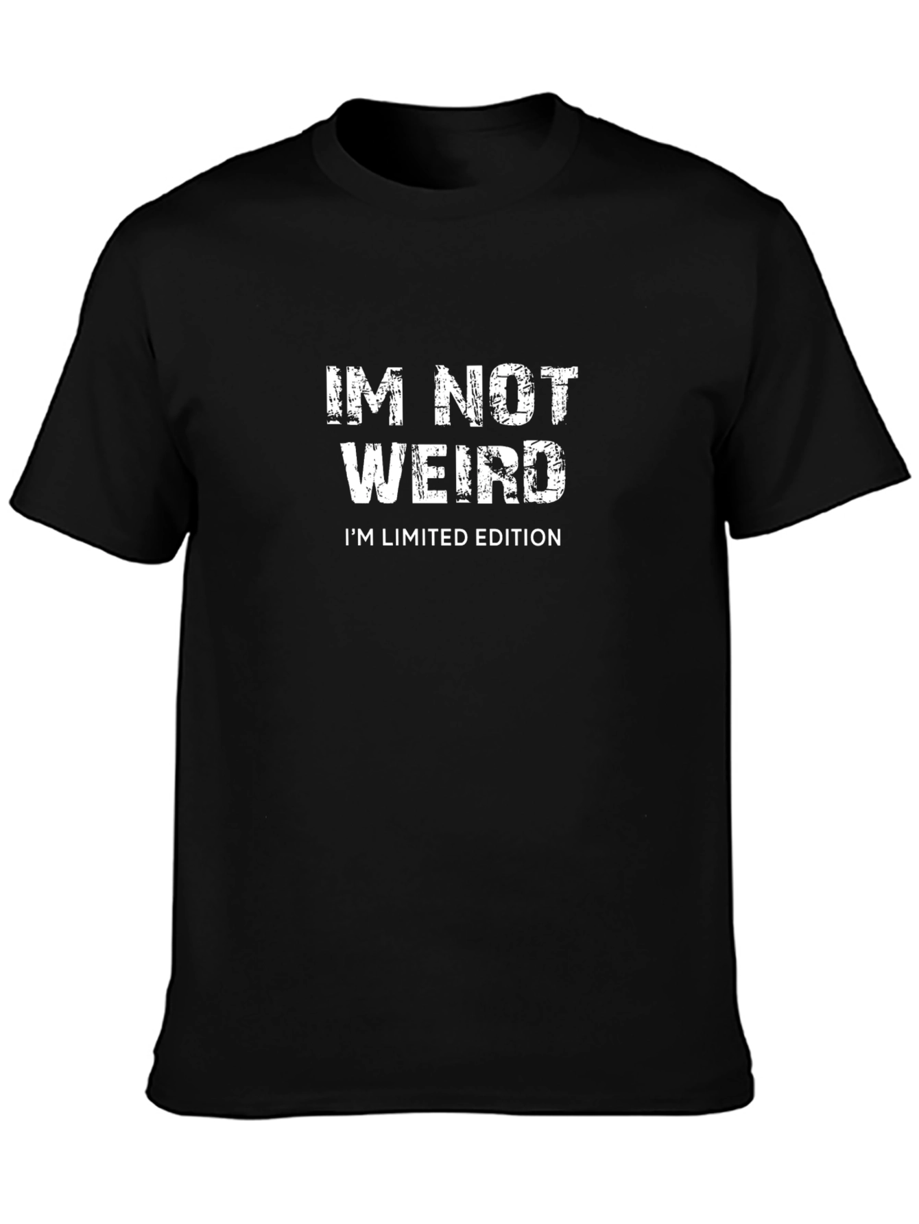 Im Not Weird - Limited Edition T-Shirt