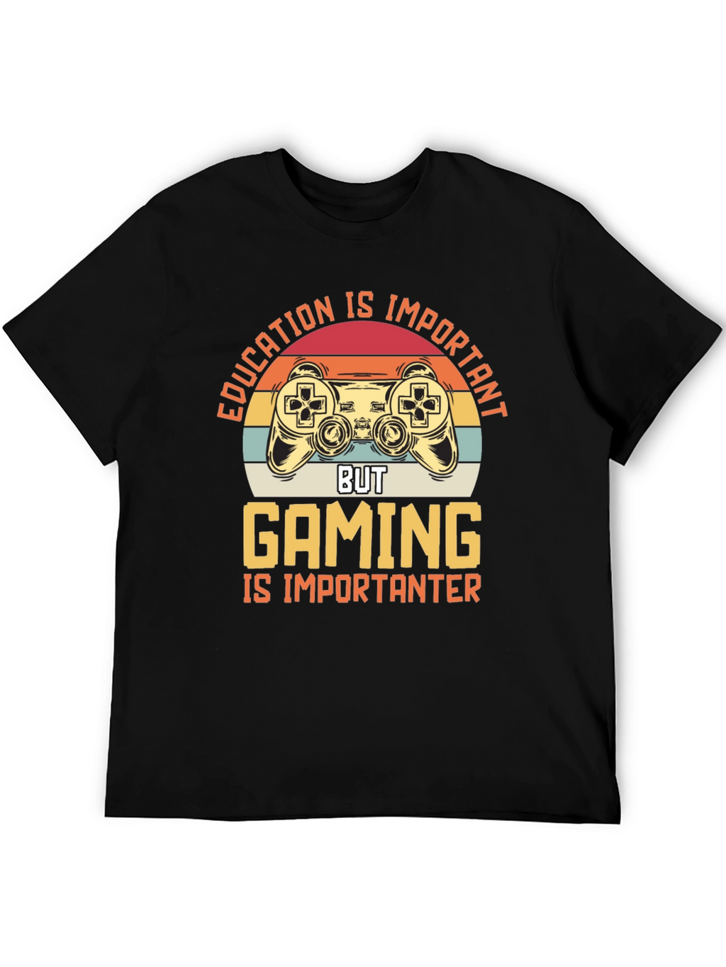 Gaming Is Importanter Graphic Tee