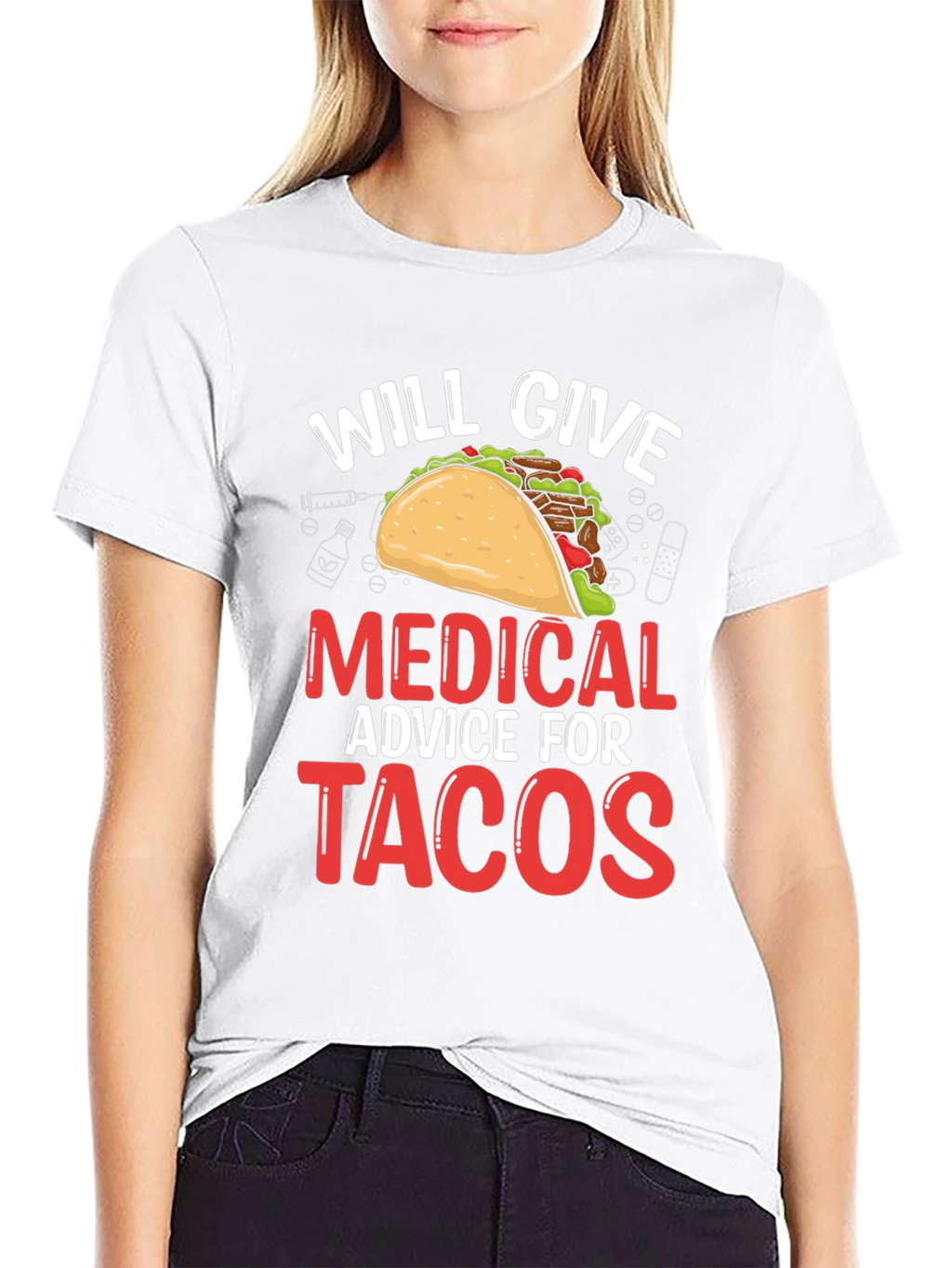 Will Give Medical Advice For Tacos T-Shirt