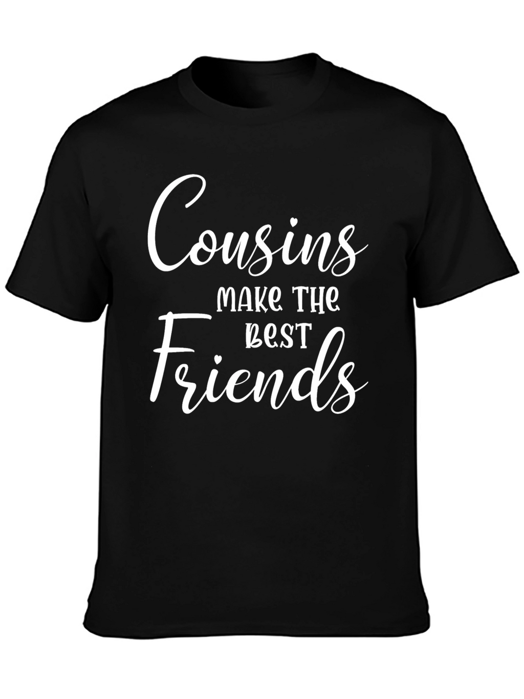 Cousins Make The Best Friends Graphic Tee